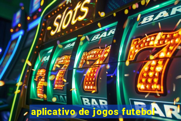 aplicativo de jogos futebol